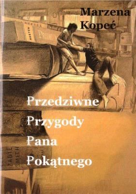 Przedziwne przygody pana Pokątnego + audiobook. Autor: Marzena Kopeć. SmakLiter.pl Okładka książki Przedziwne przygody pana Pokątnego + audiobook