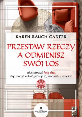 Okładka książki Przestaw rzeczy, a odmienisz swój los