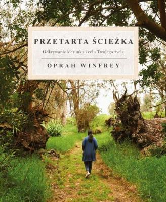 Przetarta Ścieżka. Autor: Oprah Winfrey. SmakLiter.pl Okładka książki Przetarta Ścieżka