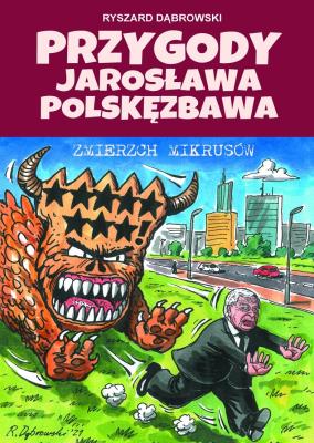 Okładka książki Przygody Jarosława Polskęzbawa. Zmierzch mikrusów