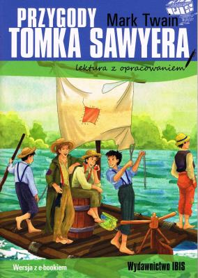 Okładka książki Przygody Tomka Sawyera (lektura z opracowaniem) NOWE