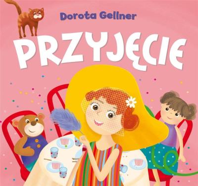 Przyjęcie. Autor: Dorota Gellner, Ilona Brydak (ilustr.). SmakLiter.pl Okładka książki Przyjęcie