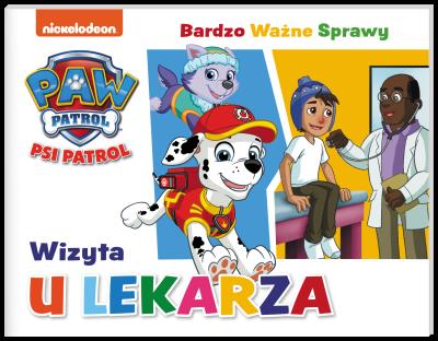 Psi Patrol. Bardzo Ważne Sprawy. Wizyta u lekarza. Autor: Opracowanie zbiorowe. SmakLiter.pl Okładka książki Psi Patrol. Bardzo Ważne Sprawy. Wizyta u lekarza