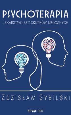 Okładka książki Psychoterapia Lekarstwo bez skutków ubocznych