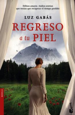 Regreso a tu piel literatura. Autor: Luz Gabas. SmakLiter.pl Okładka książki Regreso a tu piel literatura