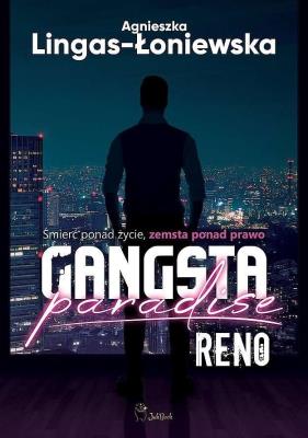 Reno Gangsta Paradise Tom 1. Autor: Lingas-Łoniewska Agnieszka. SmakLiter.pl Okładka książki Reno Gangsta Paradise Tom 1