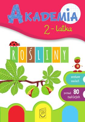 Rośliny. Akademia 2-latka. Autor: Ewa Gorzkowska-Parnas, Tomasz Parnas. SmakLiter.pl Okładka książki Rośliny. Akademia 2-latka