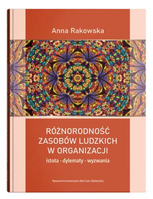 Okładka książki Różnorodność zasobów ludzkich w organizacji - istota, dylematy, wyzwania