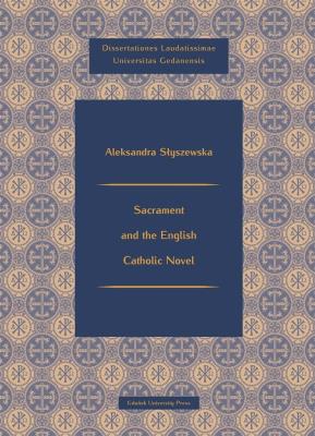 Okładka książki Sacrament and the English Catholic Novel
