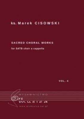 Sacred Choral Works Vol. 4 na czterogłosowy.... Autor: ks. Marek Cisowski. SmakLiter.pl Okładka książki Sacred Choral Works Vol. 4 na czterogłosowy...