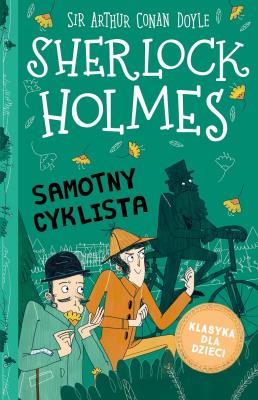 Okładka książki Samotny cyklista. Klasyka dla dzieci. Sherlock Holmes. Tom 23