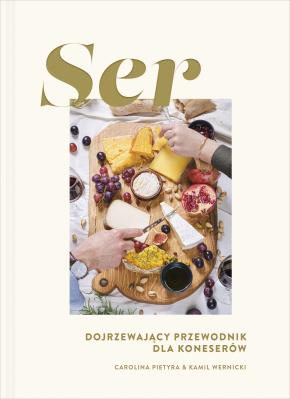 Okładka książki Ser. Dojrzewający przewodnik dla koneserów