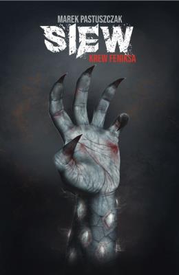 SIEW Krew Feniksa. Autor: Marek Pastuszczak. SmakLiter.pl Okładka książki SIEW Krew Feniksa