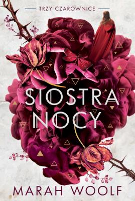 Siostra nocy. Autor: Marah Woolf. SmakLiter.pl Okładka książki Siostra nocy
