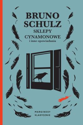 Sklepy cynamonowe i inne opowiadania. Autor: Bruno Schulz. SmakLiter.pl Okładka książki Sklepy cynamonowe i inne opowiadania