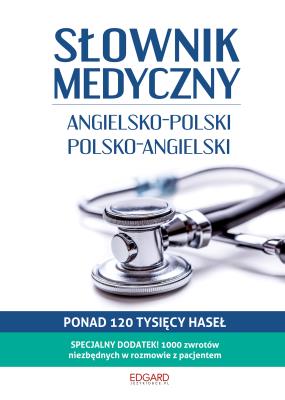 Słownik medyczny Angielsko-polski polsko-angielski. Autor: Słomczewska Anna. SmakLiter.pl Okładka książki Słownik medyczny Angielsko-polski polsko-angielski