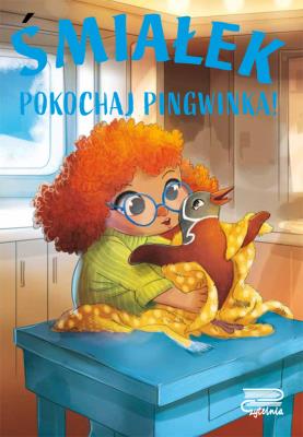 Śmiałek. Pokochaj pingwinka!. Autor: AGNIESZKA NOŻYŃSKA-DEMANIUK. SmakLiter.pl Okładka książki Śmiałek. Pokochaj pingwinka!