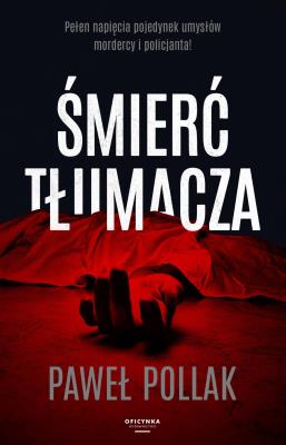 Śmierć tłumacza. Autor: Pollak Paweł. SmakLiter.pl Okładka książki Śmierć tłumacza