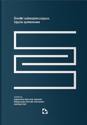 Środki zabezpieczające. Ujęcie systemowe. Autor: Barczak-Oplustil Agnieszka, Małgorzata Pyrcak-Gór. SmakLiter.pl Okładka książki Środki zabezpieczające. Ujęcie systemowe
