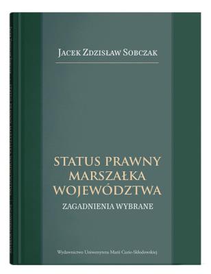 Okładka książki Status prawny marszałka województwa. Wybrane zagadnienia