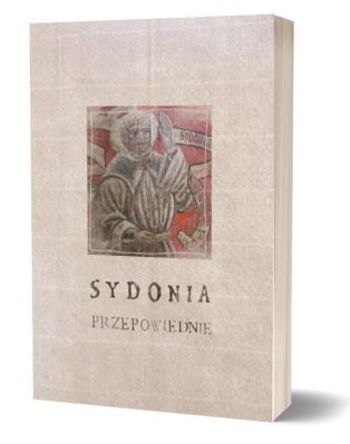 Sydonia Przepowiednie. Autor: Jacek Maria Hohensee. SmakLiter.pl Okładka książki Sydonia Przepowiednie