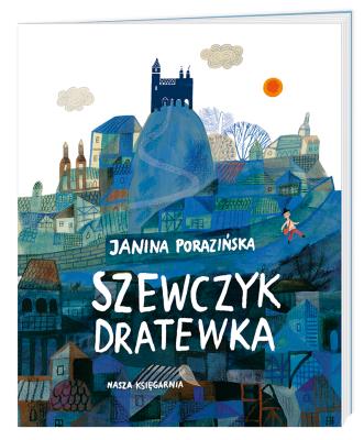Szewczyk Dratewka wyd. 2022. Autor: Porazińska Janina. SmakLiter.pl Okładka książki Szewczyk Dratewka wyd. 2022