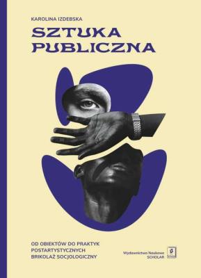 Sztuka publiczna. Autor: Karolina Izdebska. SmakLiter.pl Okładka książki Sztuka publiczna