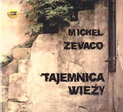 Tajemnica wieży. Audiobook. Autor: Zevaco Michel. SmakLiter.pl Okładka książki Tajemnica wieży. Audiobook