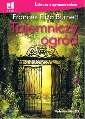 Okładka książki Tajemniczy ogród (lektura z opracowaniem) NOWY