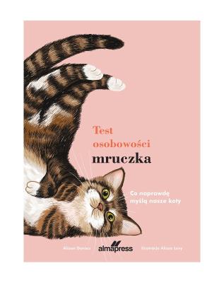 Okładka książki Test osobowości mruczka. Co naprawdę myślą nasi koci przyjaciele?