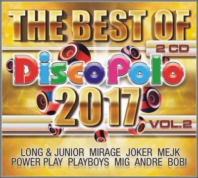 The Best of Disco Polo 2017 vol.2 (2CD). Autor: praca zbiorowa. SmakLiter.pl Okładka książki The Best of Disco Polo 2017 vol.2 (2CD)