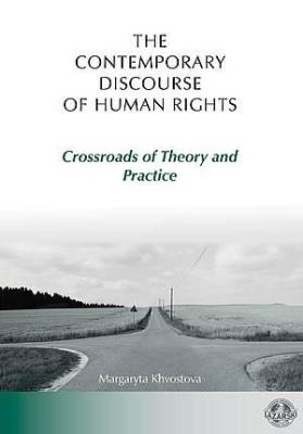 The Contemporary Discourse of Human Rights. Autor: Margaryta Khvostova. SmakLiter.pl Okładka książki The Contemporary Discourse of Human Rights