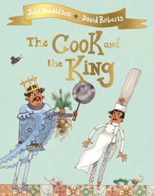 The Cook and the King. Autor: Donaldson Julia. SmakLiter.pl Okładka książki The Cook and the King