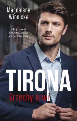 Tirona. Grzechy krwi. Autor: Winnicka Magdalena. SmakLiter.pl Okładka książki Tirona. Grzechy krwi