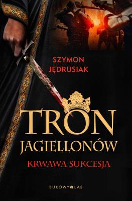 Okładka książki Tron Jagiellonów