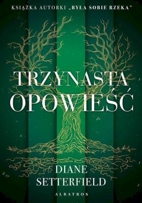 Trzynasta opowieść. Autor: Setterfield Diane. SmakLiter.pl Okładka książki Trzynasta opowieść