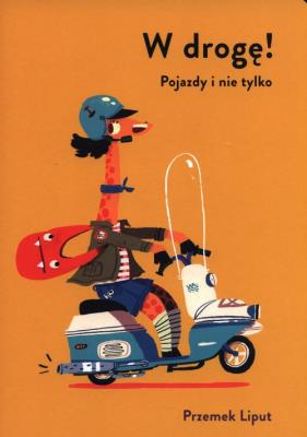 Okładka książki W drogę! Pojazdy i nie tylko