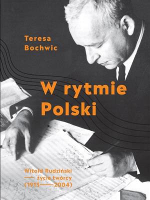 W rytmie Polski. Autor: Teresa Bochwic. SmakLiter.pl Okładka książki W rytmie Polski
