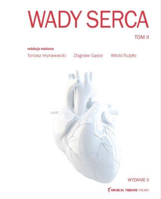Wady Serca Tom II. Autor: Hryniewiecki Tomasz, Gąsior Zbigniew, Witold Rużyłło. SmakLiter.pl Okładka książki Wady Serca Tom II