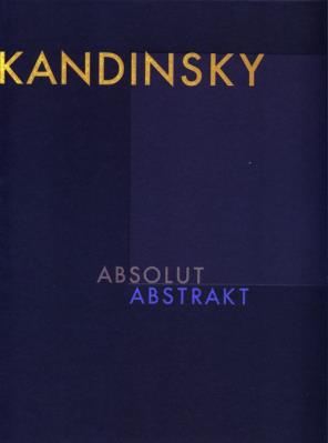 Okładka książki Wassily Kandinsky - Absolut. Abstrakt
