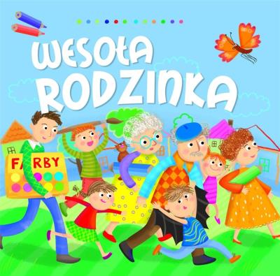 Wesoła rodzinka. Autor: Dorota Gellner, Ilona Brydak (ilustr.). SmakLiter.pl Okładka książki Wesoła rodzinka