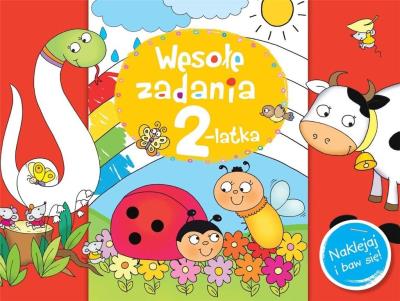 Wesołe zadania 2-latka. Naklejaj i baw się!. Autor: Joanna Myjak (ilustr.). SmakLiter.pl Okładka książki Wesołe zadania 2-latka. Naklejaj i baw się!