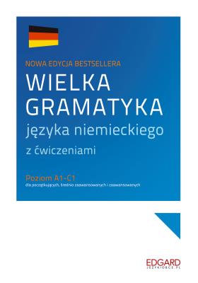 Wielka gramatyka języka niemieckiego. Autor: Chabros Eliza, Grzywacz Jarosław. SmakLiter.pl Okładka książki Wielka gramatyka języka niemieckiego