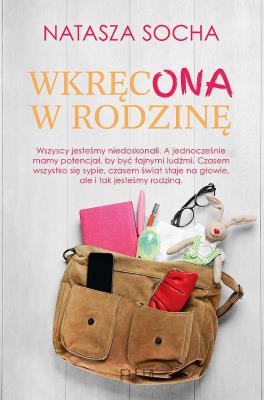 Wkręcona w rodzinę wyd. kieszonkowe. Autor: Natasza Socha. SmakLiter.pl Okładka książki Wkręcona w rodzinę wyd. kieszonkowe
