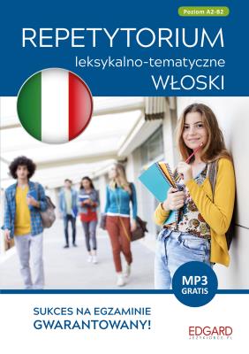 Włoski. Repetytorium leksykalno-tematyczne A2-B1 (wydanie 2). Autor: MARTA CHOROŚ. SmakLiter.pl Okładka książki Włoski. Repetytorium leksykalno-tematyczne A2-B1 (wydanie 2)