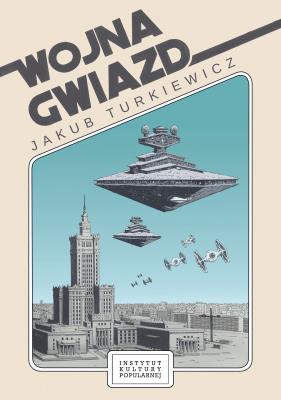 Wojna gwiazd. Autor: Jakub Turkiewicz. SmakLiter.pl Okładka książki Wojna gwiazd