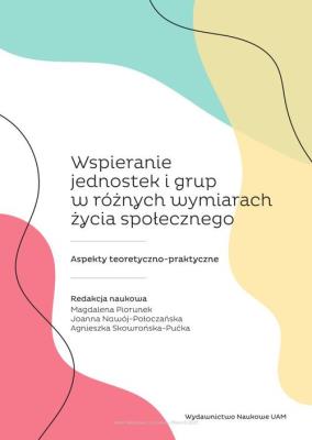 Opakowanie Wspieranie jednostek i grup w różnych wymiarach życia społecznego.