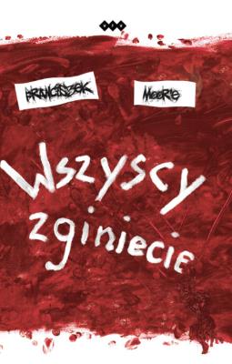 Okładka książki Wszyscy zginiecie