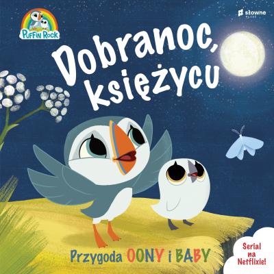 Wyspa Puffinów. Dobranoc, księżycu. Autor: Supeł Barbara. SmakLiter.pl Okładka książki Wyspa Puffinów. Dobranoc, księżycu