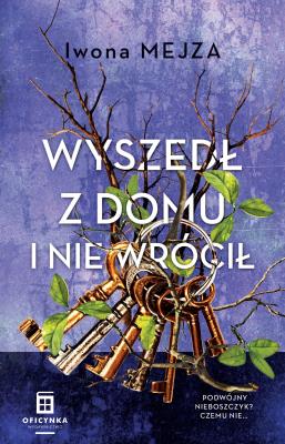Okładka książki Wyszedł z domu i nie wrócił